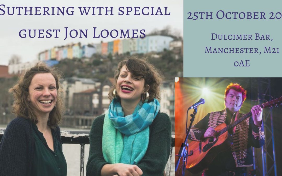 Suthering @ Dulcimer Bar – with special guest Jon Loomes